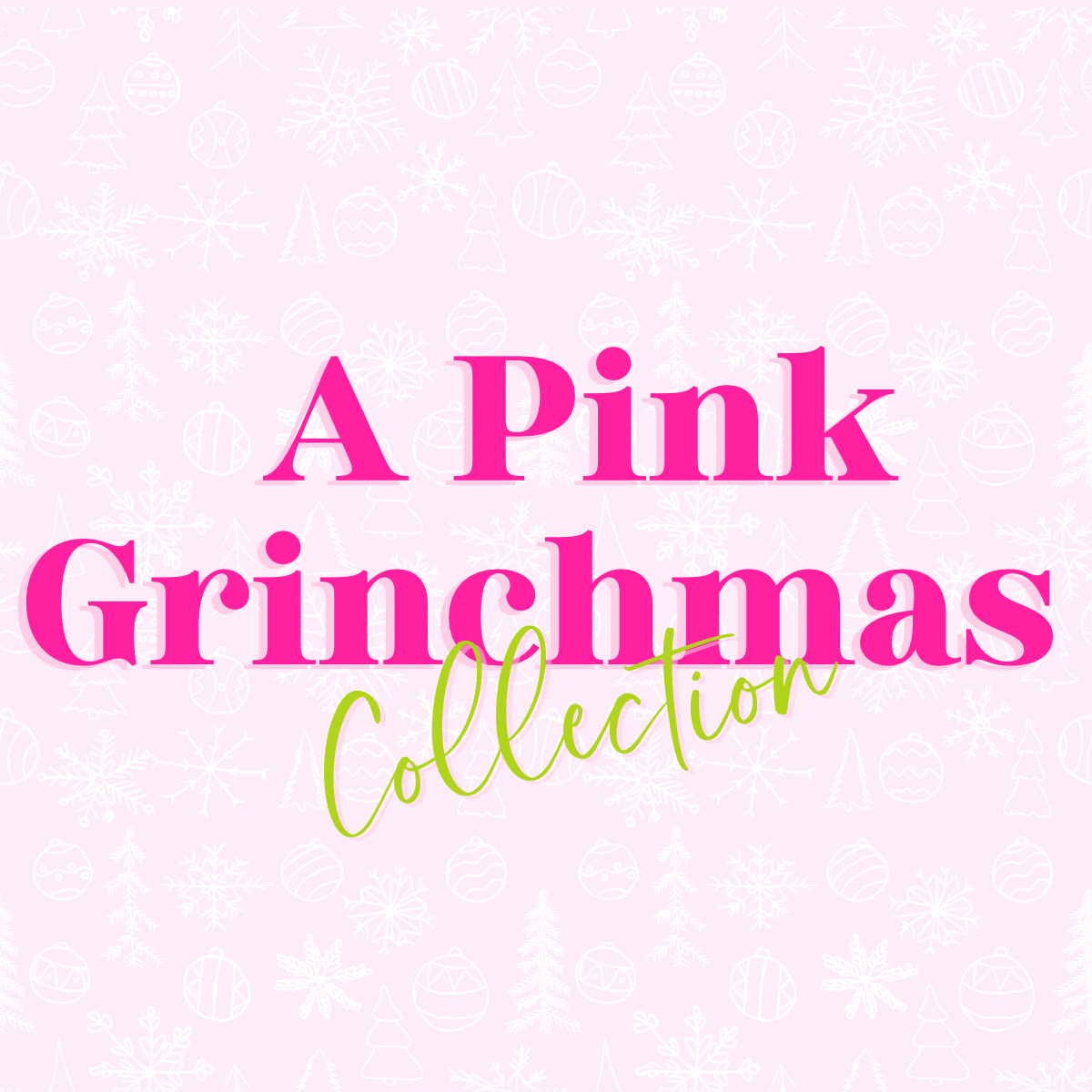 A Pink Grinchmas