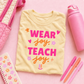 Wear Joy. Teach Joy. Teacher Tee